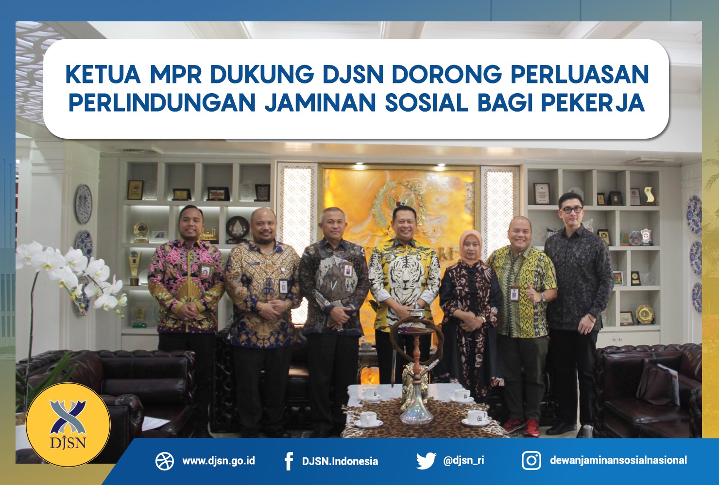Ketua MPR Dukung DJSN Dorong Perluasan Perlindungan Jaminan Sosial Bagi Pekerja
